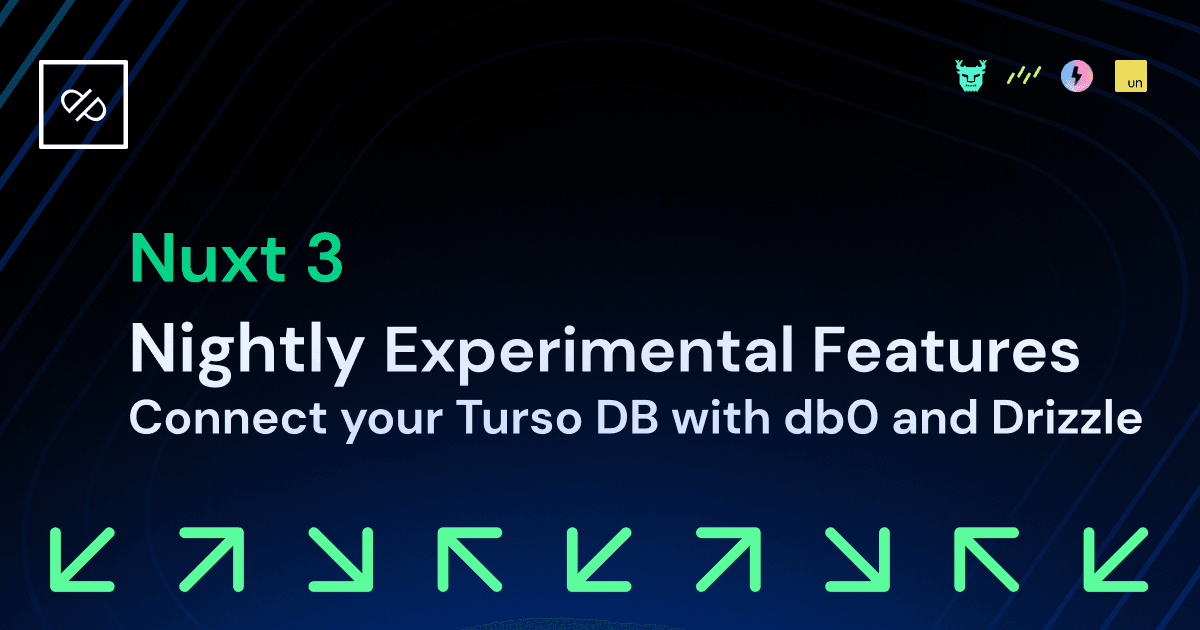 Nuxt Experimental Features: Connect your Turso DB natively with db0 and Drizzle ORM